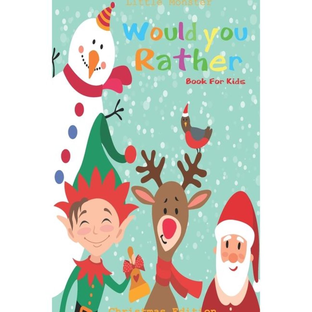Would you rather game book: Would you rather book for kids: Christmas Edition: A